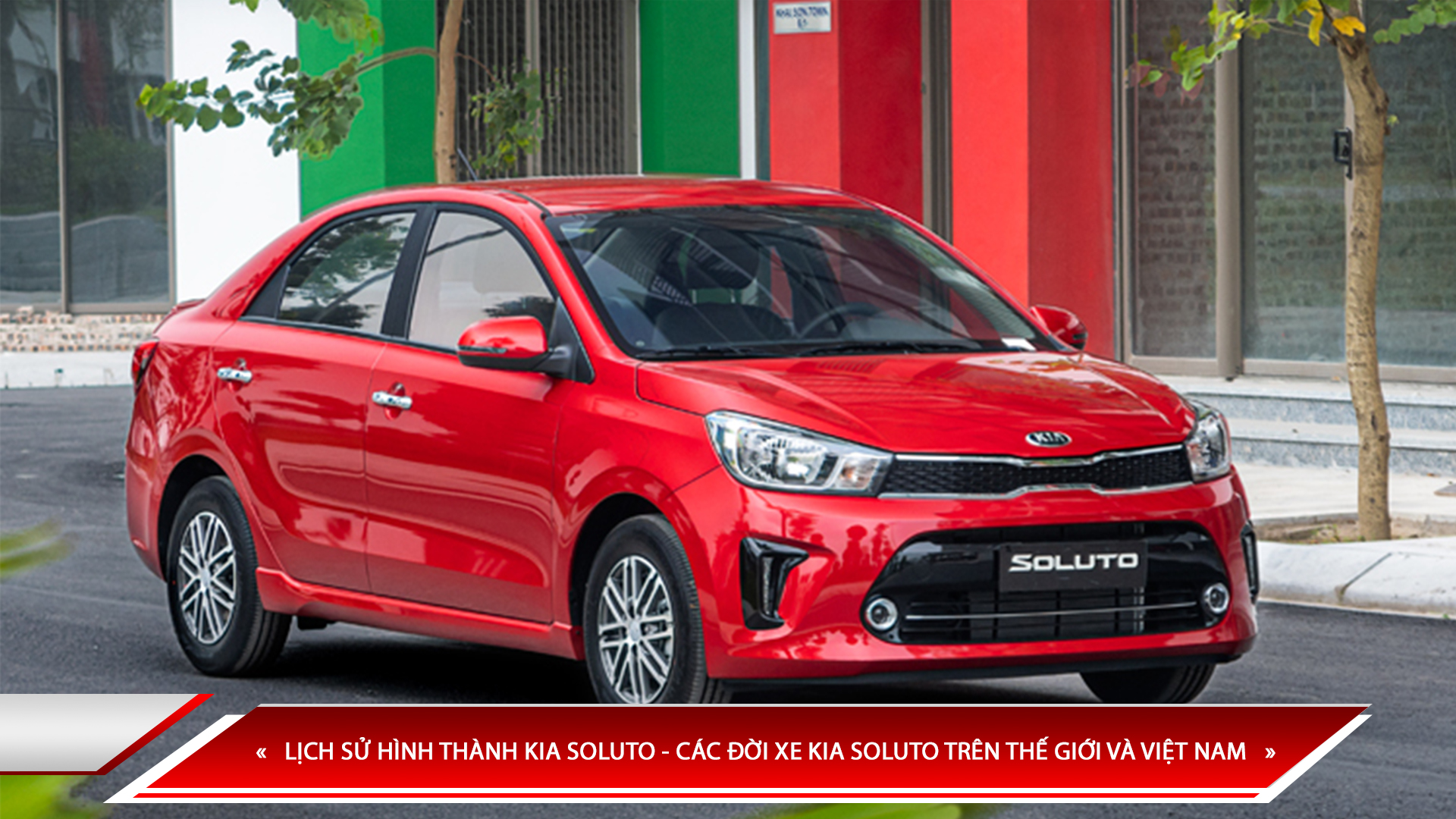 LỊCH SỬ HÌNH THÀNH KIA SOLUTO - CÁC ĐỜI XE KIA SOLUTO TRÊN THẾ GIỚI VÀ VIỆT NAM